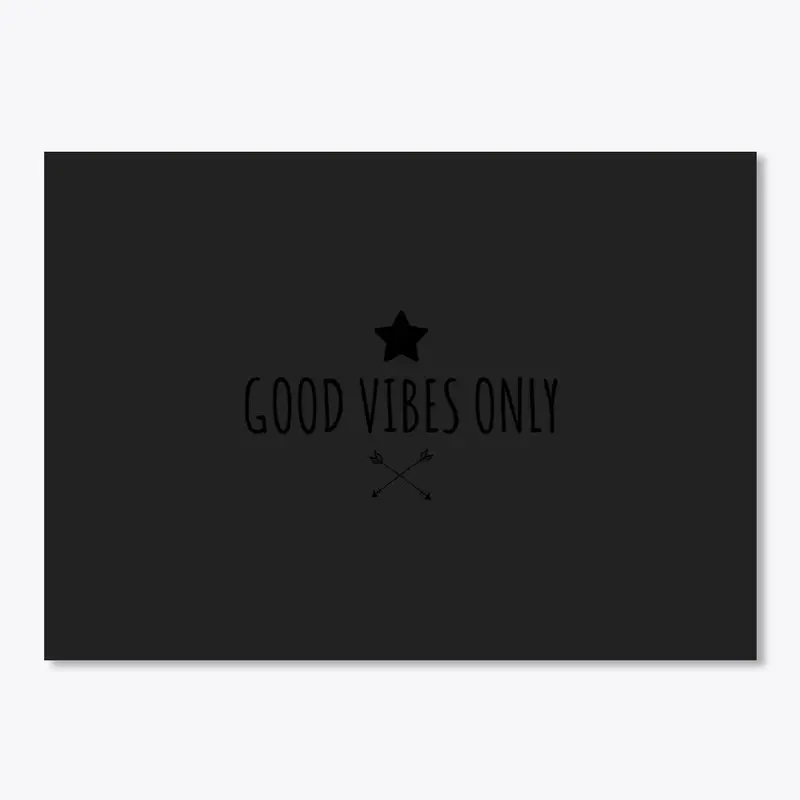 Good Vibes Only 