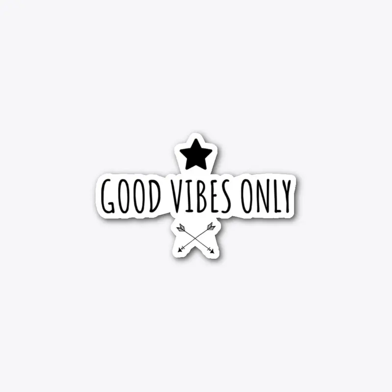 Good Vibes Only 