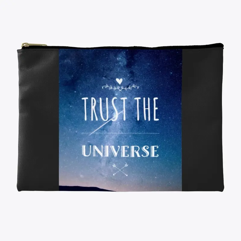 Trust the Universe